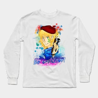 Be creative! Long Sleeve T-Shirt